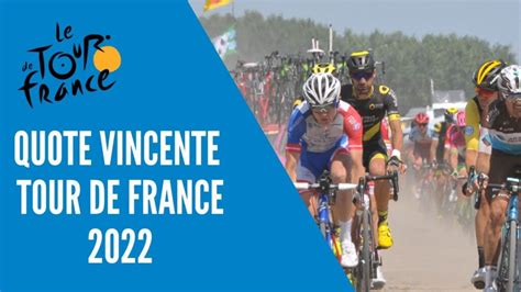 quote vincitore tour de france|Quote Tour de France 2023, le scommesse antepost sul vincitore .